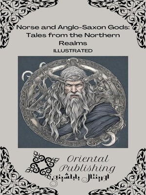 cover image of Norse and Anglo-Saxon Gods Tales from the Northern Realms